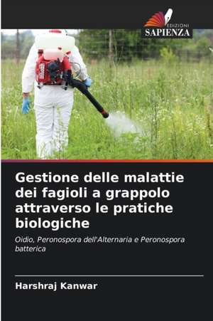 Gestione delle malattie dei fagioli a grappolo attraverso le pratiche biologiche de Harshraj Kanwar