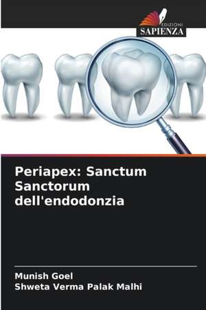 Periapex: Sanctum Sanctorum dell'endodonzia de Munish Goel