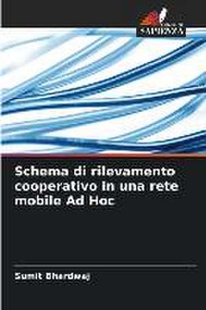 Schema di rilevamento cooperativo in una rete mobile Ad Hoc de Sumit Bhardwaj