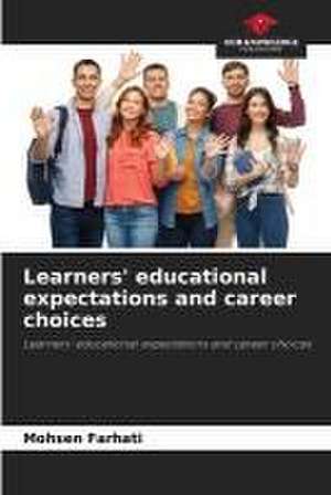 Learners' educational expectations and career choices de Mohsen Farhati