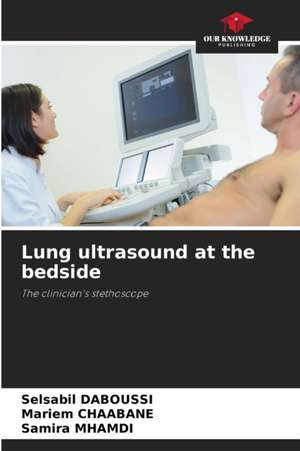 Lung ultrasound at the bedside de Selsabil Daboussi