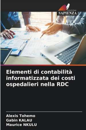 Elementi di contabilità informatizzata dei costi ospedalieri nella RDC de Alexis Tohemo