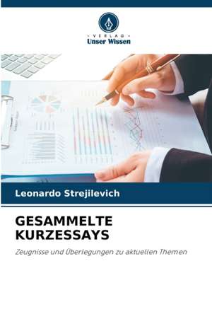 GESAMMELTE KURZESSAYS de Leonardo Strejilevich