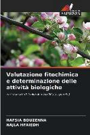 Valutazione fitochimica e determinazione delle attività biologiche de Hafsia Bouzenna