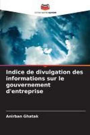 Indice de divulgation des informations sur le gouvernement d'entreprise de Anirban Ghatak