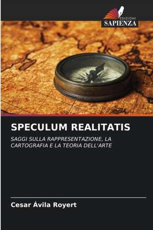 SPECULUM REALITATIS de Cesar Ávila Royert