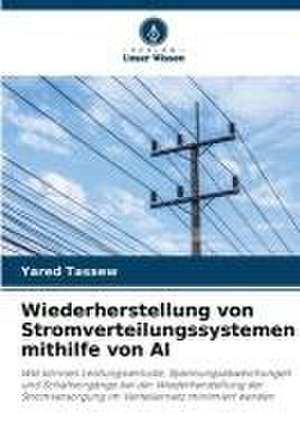 Wiederherstellung von Stromverteilungssystemen mithilfe von AI de Yared Tassew