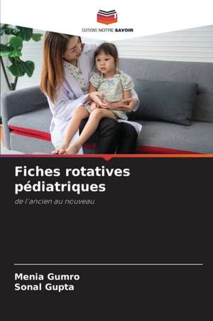 Fiches rotatives pédiatriques de Menia Gumro