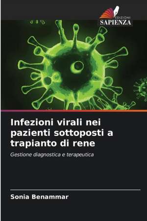 Infezioni virali nei pazienti sottoposti a trapianto di rene de Sonia Benammar