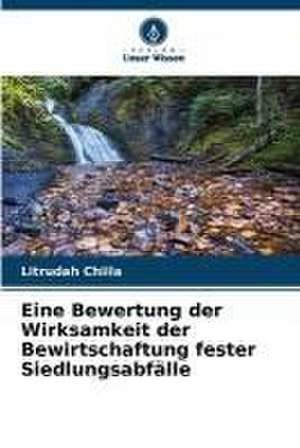 Eine Bewertung der Wirksamkeit der Bewirtschaftung fester Siedlungsabfälle de Litrudah Chiila