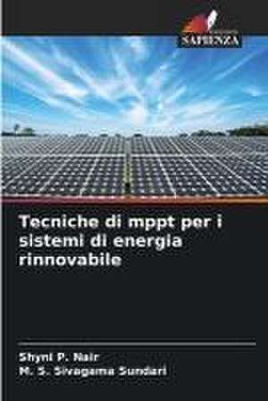 Tecniche di mppt per i sistemi di energia rinnovabile de Shyni P. Nair