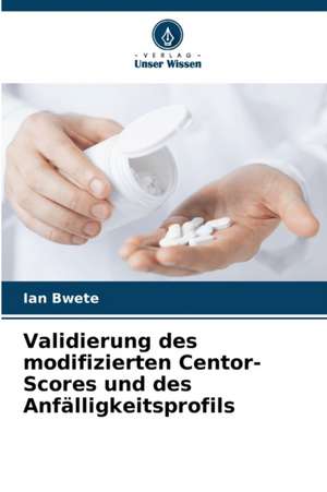 Validierung des modifizierten Centor-Scores und des Anfälligkeitsprofils de Ian Bwete