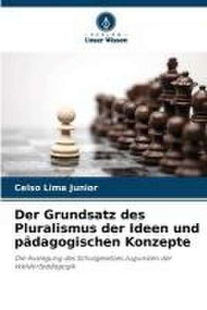 Der Grundsatz des Pluralismus der Ideen und pädagogischen Konzepte de Celso Lima Junior