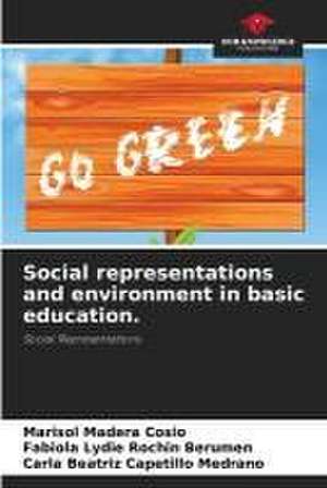 Social representations and environment in basic education. de Marisol Madera Cosio