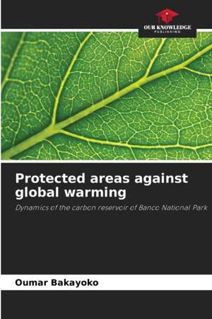 Protected areas against global warming de Oumar Bakayoko