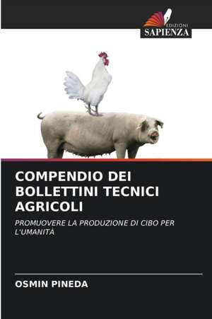 COMPENDIO DEI BOLLETTINI TECNICI AGRICOLI de Osmin Pineda