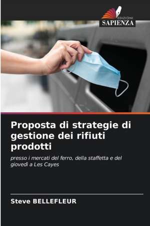 Proposta di strategie di gestione dei rifiuti prodotti de Steve Bellefleur