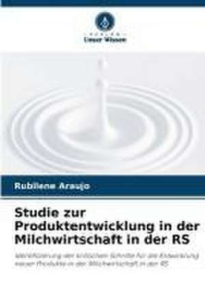 Studie zur Produktentwicklung in der Milchwirtschaft in der RS de Rubilene Araujo