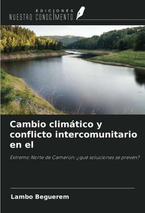 Cambio climático y conflicto intercomunitario en el de Lambo Beguerem