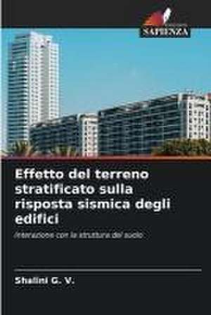 Effetto del terreno stratificato sulla risposta sismica degli edifici de Shalini G. V.