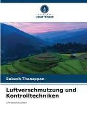 Luftverschmutzung und Kontrolltechniken de Subash Thanappan