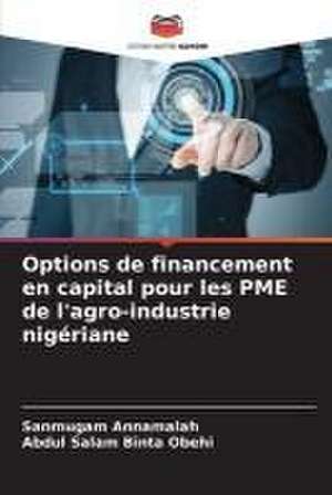 Options de financement en capital pour les PME de l'agro-industrie nigériane de Sanmugam Annamalah