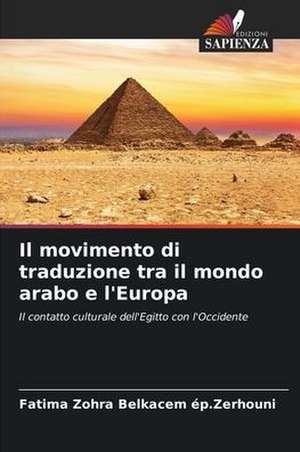 Il movimento di traduzione tra il mondo arabo e l'Europa de Fatima Zohra Belkacem ép. Zerhouni