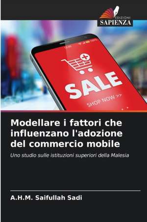 Modellare i fattori che influenzano l'adozione del commercio mobile de A. H. M. Saifullah Sadi