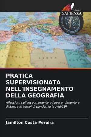 PRATICA SUPERVISIONATA NELL'INSEGNAMENTO DELLA GEOGRAFIA de Jamilton Costa Pereira