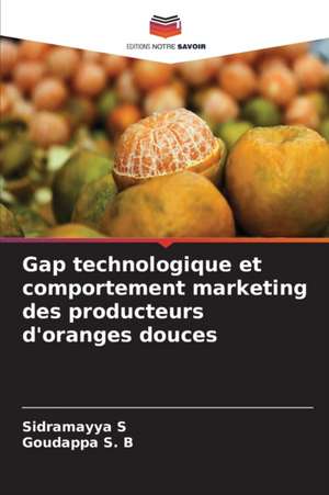 Gap technologique et comportement marketing des producteurs d'oranges douces de Sidramayya S