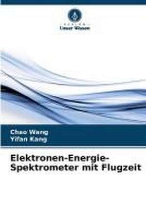 Elektronen-Energie-Spektrometer mit Flugzeit de Chao Wang