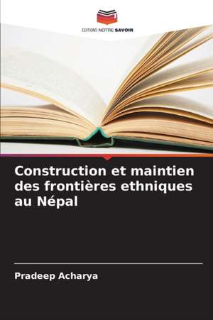 Construction et maintien des frontières ethniques au Népal de Pradeep Acharya