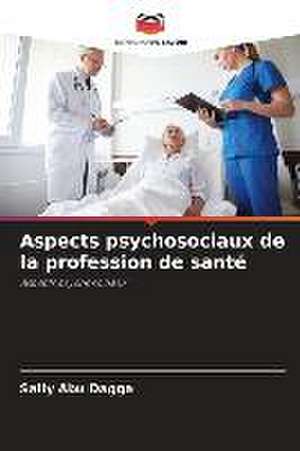 Aspects psychosociaux de la profession de santé de Sally Abu Dagga