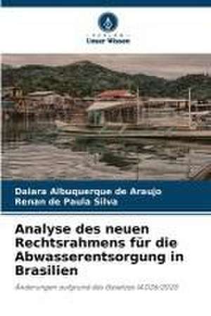 Analyse des neuen Rechtsrahmens für die Abwasserentsorgung in Brasilien de Daiara Albuquerque de Araujo