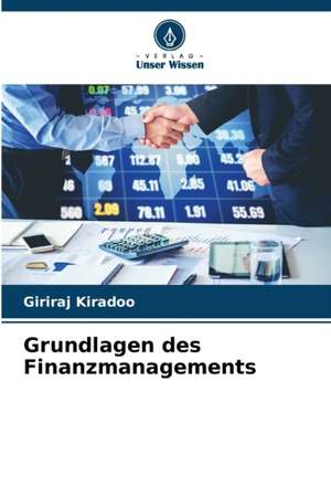 Grundlagen des Finanzmanagements de Giriraj Kiradoo