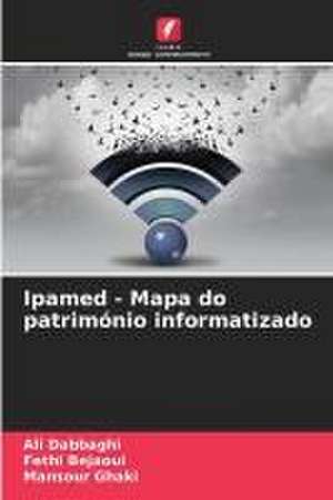 Ipamed - Mapa do património informatizado de Ali Dabbaghi