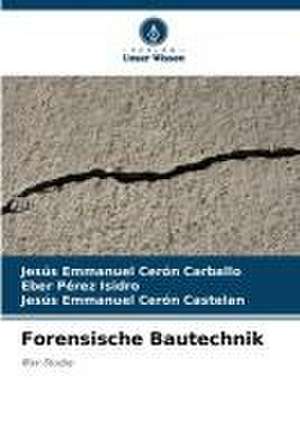 Forensische Bautechnik de Jesús Emmanuel Cerón Carballo