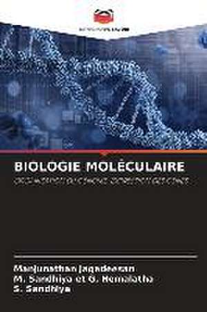 BIOLOGIE MOLÉCULAIRE de Manjunathan Jagadeesan