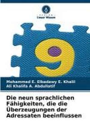 Die neun sprachlichen Fähigkeiten, die die Überzeugungen der Adressaten beeinflussen de Mohammed E. Elbadawy E. Khalil