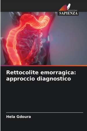 Rettocolite emorragica: approccio diagnostico de Hela Gdoura