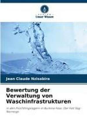 Bewertung der Verwaltung von Waschinfrastrukturen de Jean Claude Nzisabira