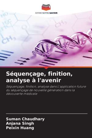 Séquençage, finition, analyse à l'avenir de Suman Chaudhary