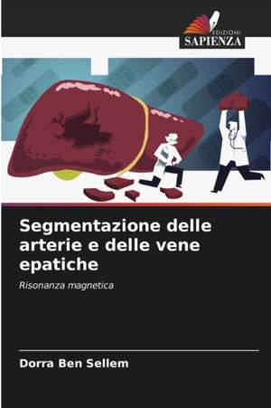 Segmentazione delle arterie e delle vene epatiche de Dorra Ben Sellem