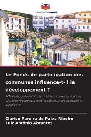 Le Fonds de participation des communes influence-t-il le développement ? de Clarice Pereira de Paiva Ribeiro