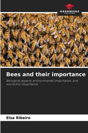 Bees and their importance de Elsa Ribeiro