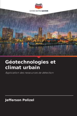 Géotechnologies et climat urbain de Jefferson Polizel