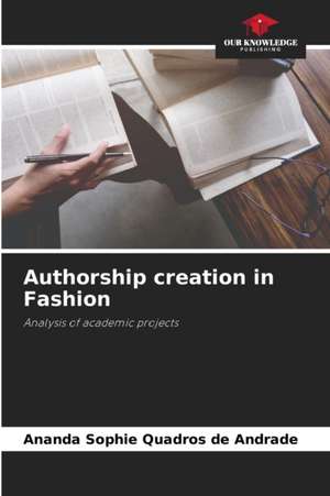 Authorship creation in Fashion de Ananda Sophie Quadros de Andrade