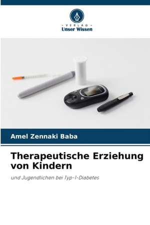 Therapeutische Erziehung von Kindern de Amel Zennaki Baba