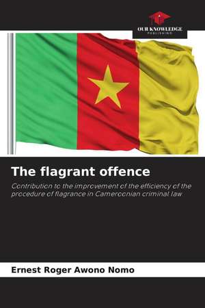 The flagrant offence de Ernest Roger Awono Nomo