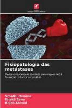 Fisiopatologia das metástases de Smadhi Hanène